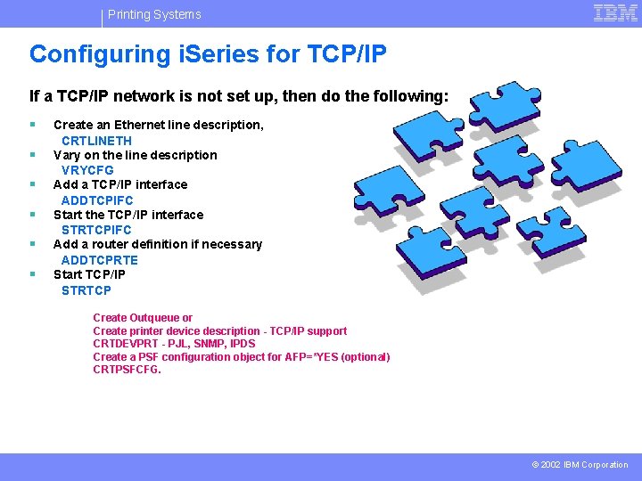 Printing Systems Configuring i. Series for TCP/IP If a TCP/IP network is not set