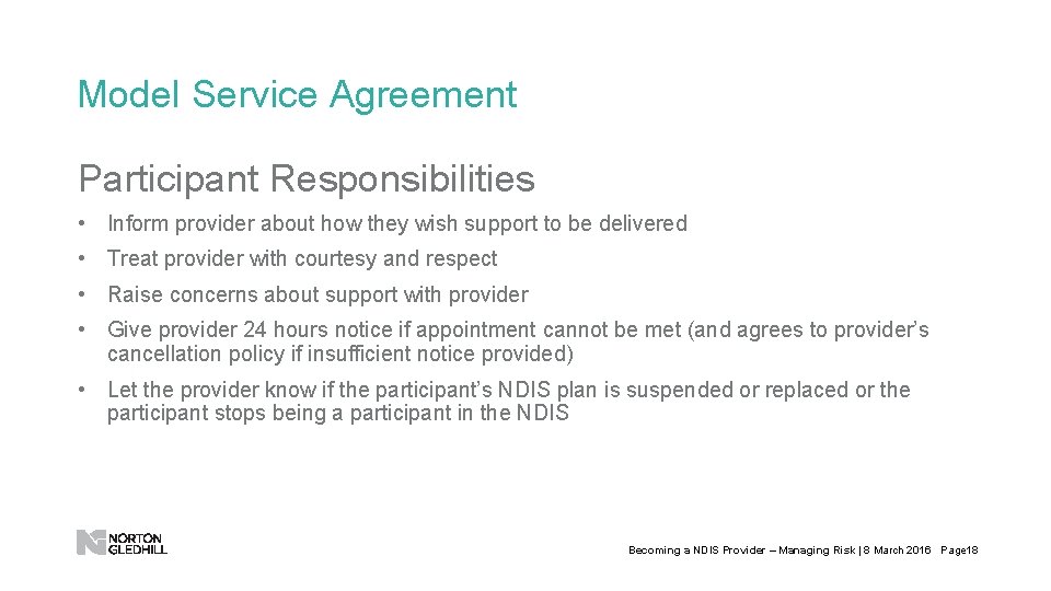 Model Service Agreement Participant Responsibilities • Inform provider about how they wish support to