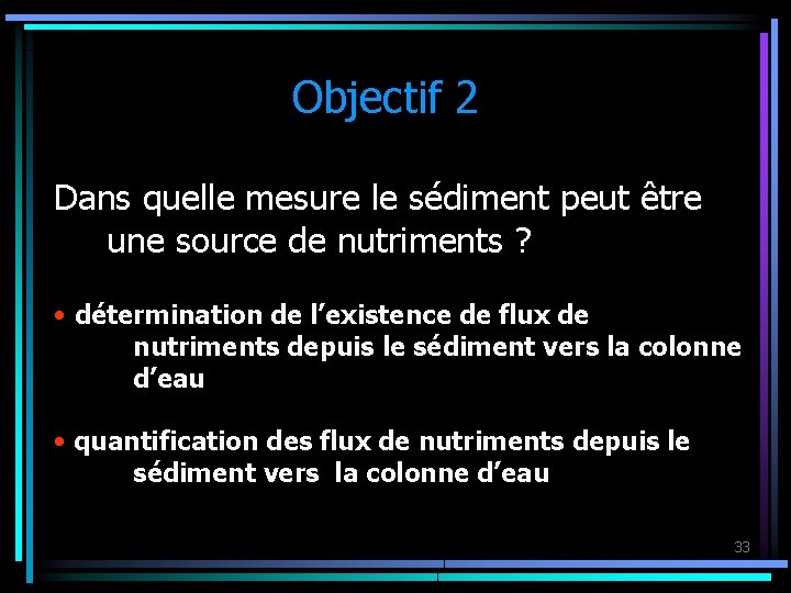 Objectif 2 Dans quelle mesure le sédiment peut être une source de nutriments ?