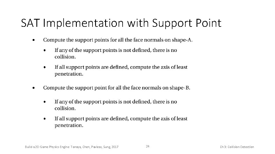 SAT Implementation with Support Point Build a 2 D Game Physics Engine. Tanaya, Chen,