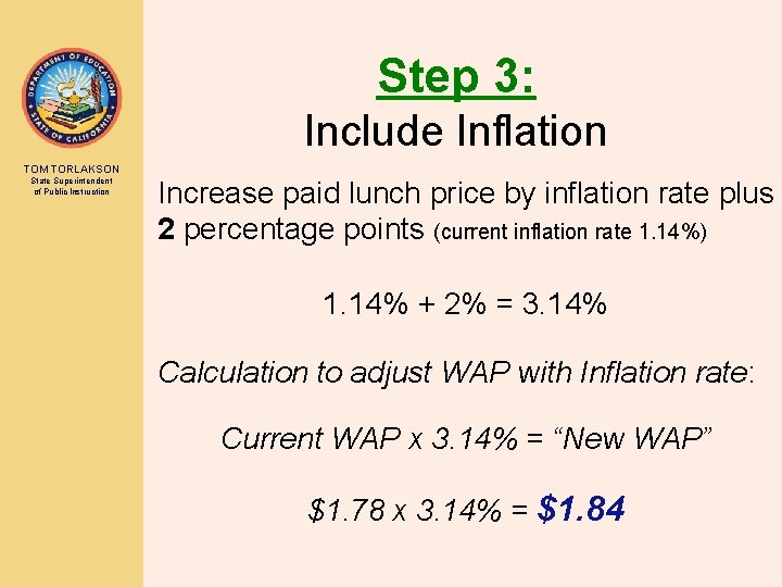 Step 3: Include Inflation TOM TORLAKSON State Superintendent of Public Instruction Increase paid lunch