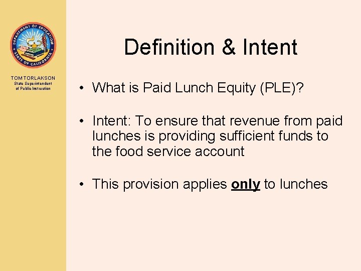 Definition & Intent TOM TORLAKSON State Superintendent of Public Instruction • What is Paid