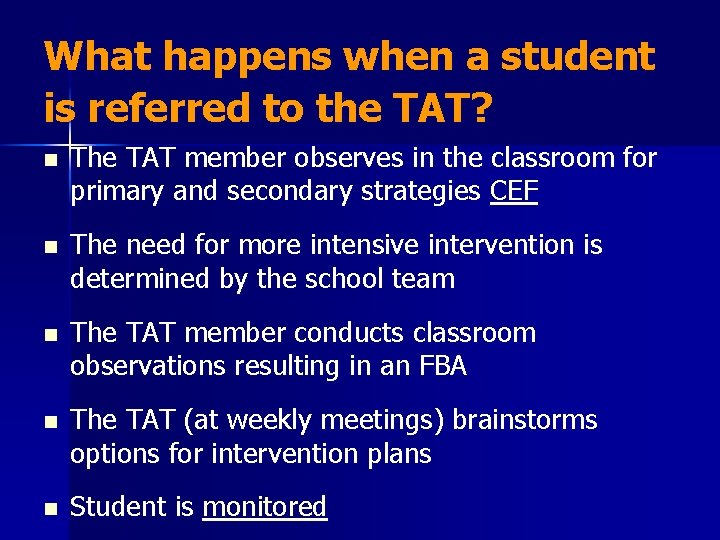 What happens when a student is referred to the TAT? n The TAT member