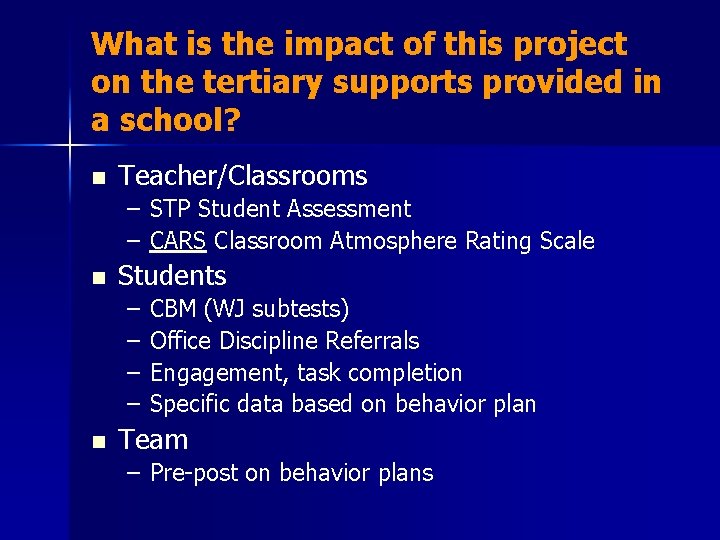 What is the impact of this project on the tertiary supports provided in a