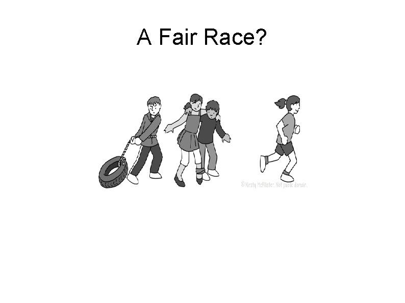 A Fair Race? 