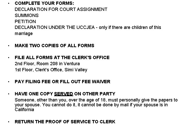  • COMPLETE YOUR FORMS: DECLARATION FOR COURT ASSIGNMENT SUMMONS PETITION DECLARATION UNDER THE