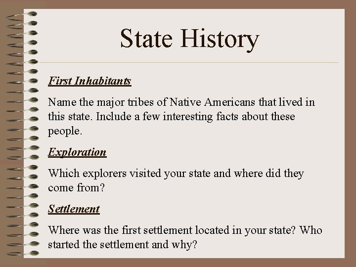 State History First Inhabitants Name the major tribes of Native Americans that lived in