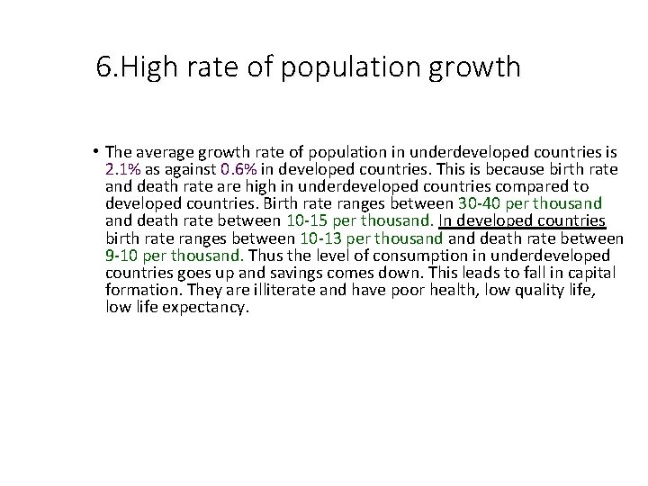 6. High rate of population growth • The average growth rate of population in