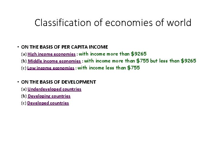Classification of economies of world • ON THE BASIS OF PER CAPITA INCOME (a)