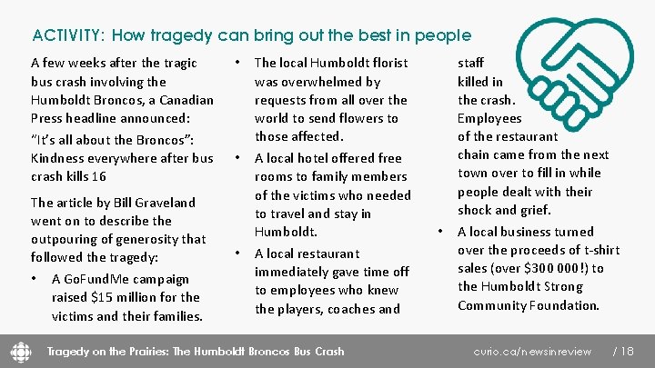 ACTIVITY: How tragedy can bring out the best in people A few weeks after