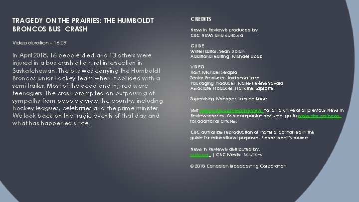 TRAGEDY ON THE PRAIRIES: THE HUMBOLDT BRONCOS BUS CRASH Video duration – 16: 09