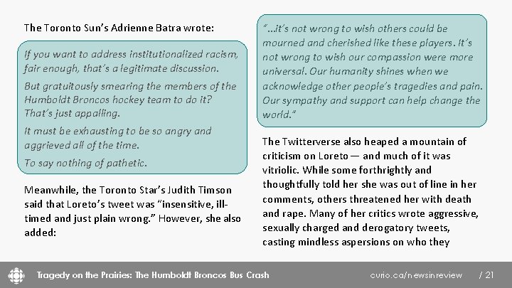 The Toronto Sun’s Adrienne Batra wrote: If you want to address institutionalized racism, fair