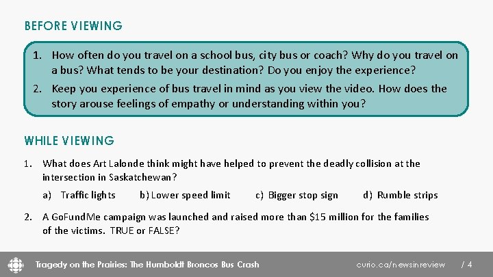 BEFORE VIEWING 1. How often do you travel on a school bus, city bus