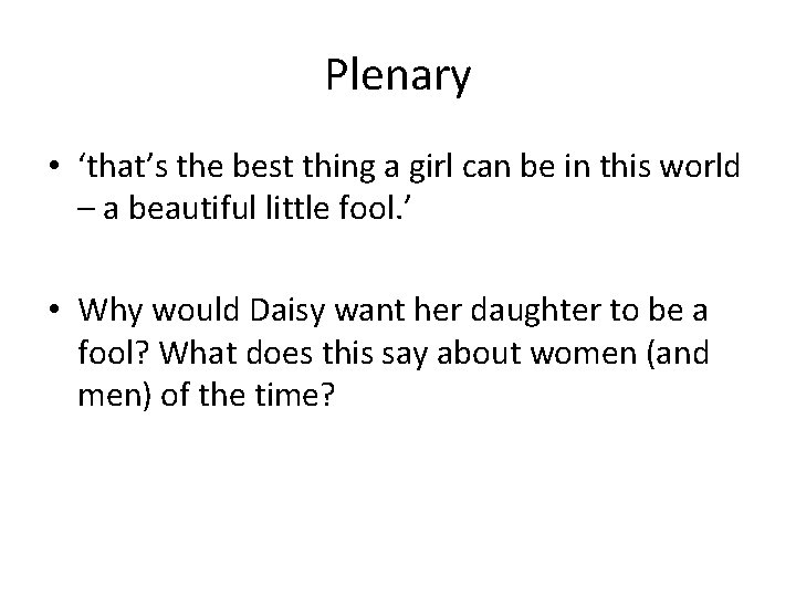 Plenary • ‘that’s the best thing a girl can be in this world –