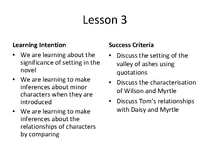 Lesson 3 Learning Intention • We are learning about the significance of setting in