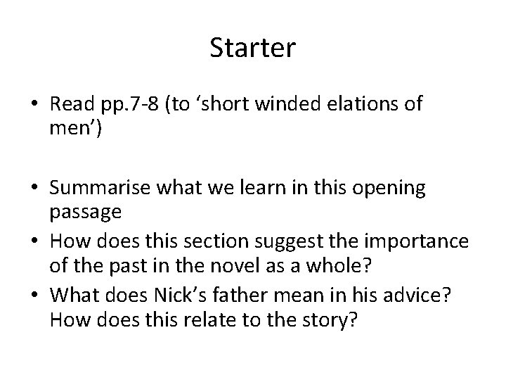 Starter • Read pp. 7 -8 (to ‘short winded elations of men’) • Summarise