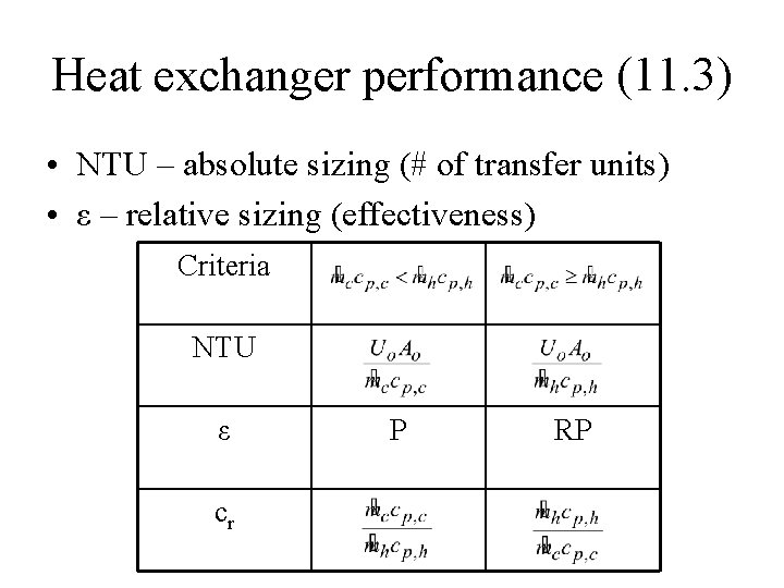 Heat exchanger performance (11. 3) • NTU – absolute sizing (# of transfer units)