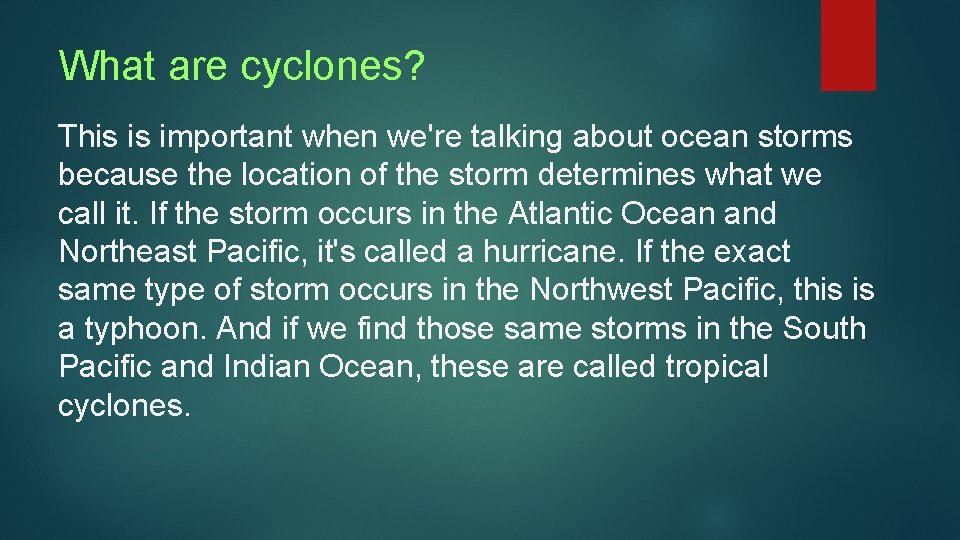 What are cyclones? This is important when we're talking about ocean storms because the