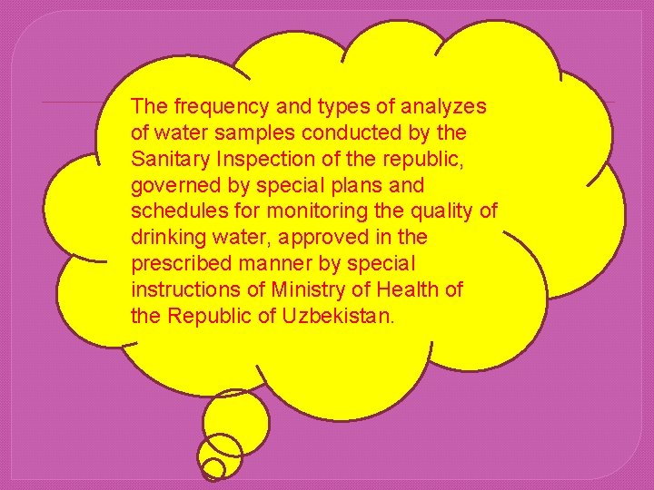 The frequency and types of analyzes of water samples conducted by the Sanitary Inspection