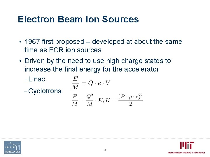 Electron Beam Ion Sources • 1967 first proposed – developed at about the same Electron Beam Ion Sources • 1967 first proposed – developed at about the same