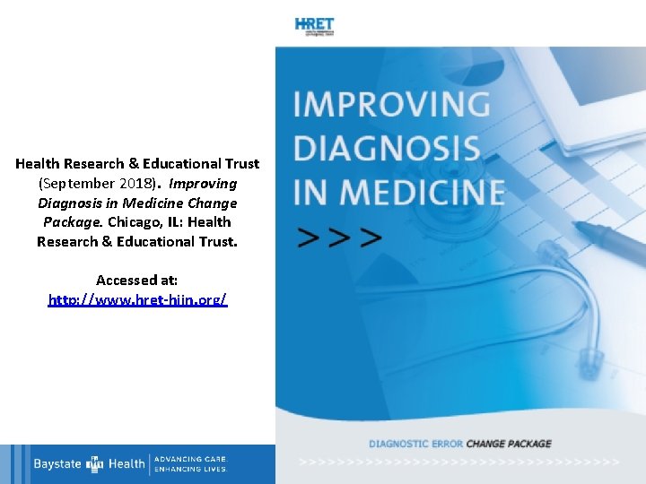 Health Research & Educational Trust (September 2018). Improving Diagnosis in Medicine Change Package. Chicago,