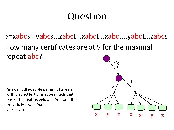 Question S=xabcs. . . yabcs. . . zabct. . . xabct. . . yabct.