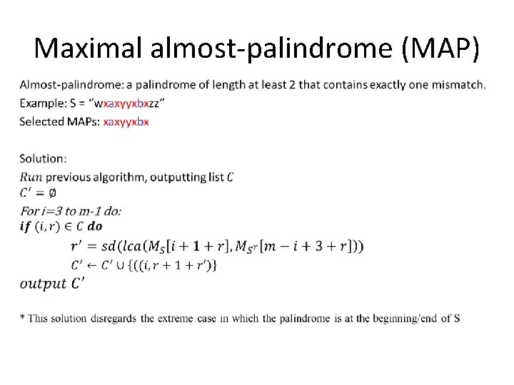 Maximal almost-palindrome (MAP) • 