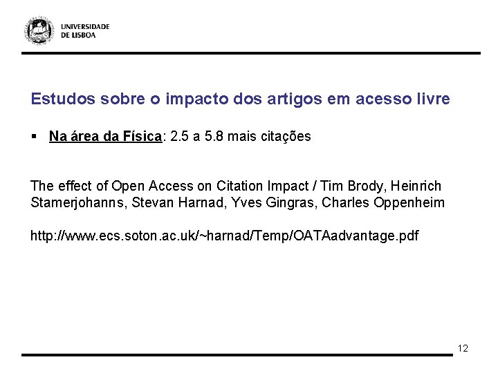 Estudos sobre o impacto dos artigos em acesso livre § Na área da Física: