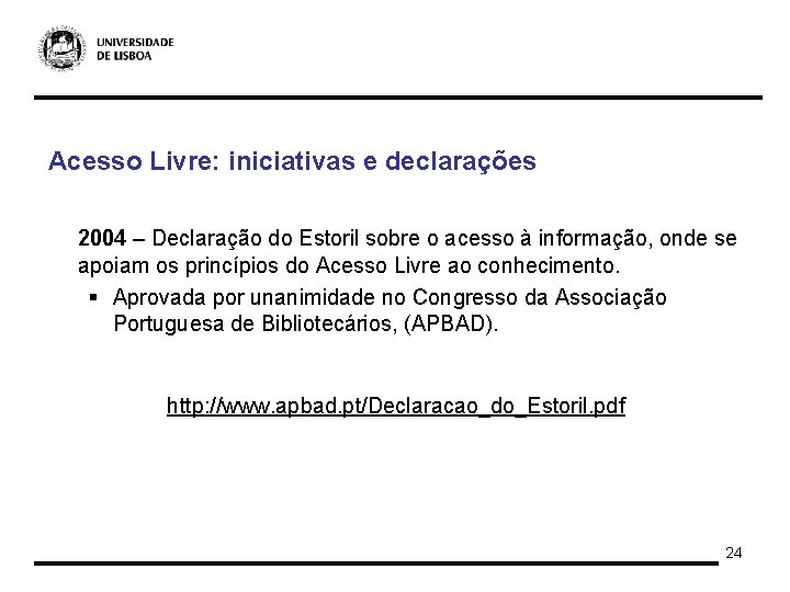 Acesso Livre: iniciativas e declarações 2004 – Declaração do Estoril sobre o acesso à