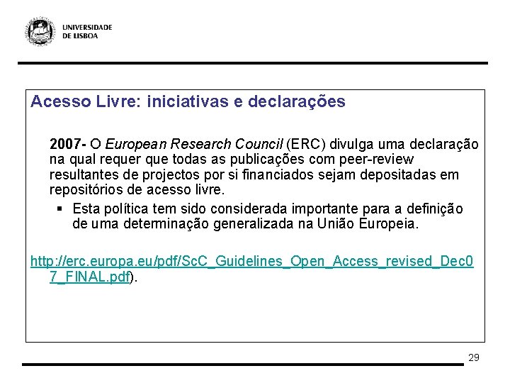 Acesso Livre: iniciativas e declarações 2007 - O European Research Council (ERC) divulga uma