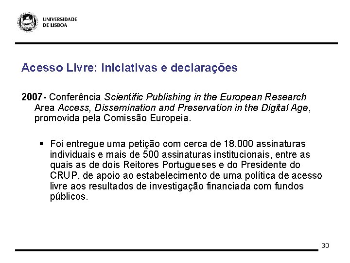 Acesso Livre: iniciativas e declarações 2007 - Conferência Scientific Publishing in the European Research
