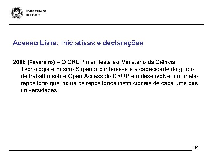 Acesso Livre: iniciativas e declarações 2008 (Fevereiro) – O CRUP manifesta ao Ministério da