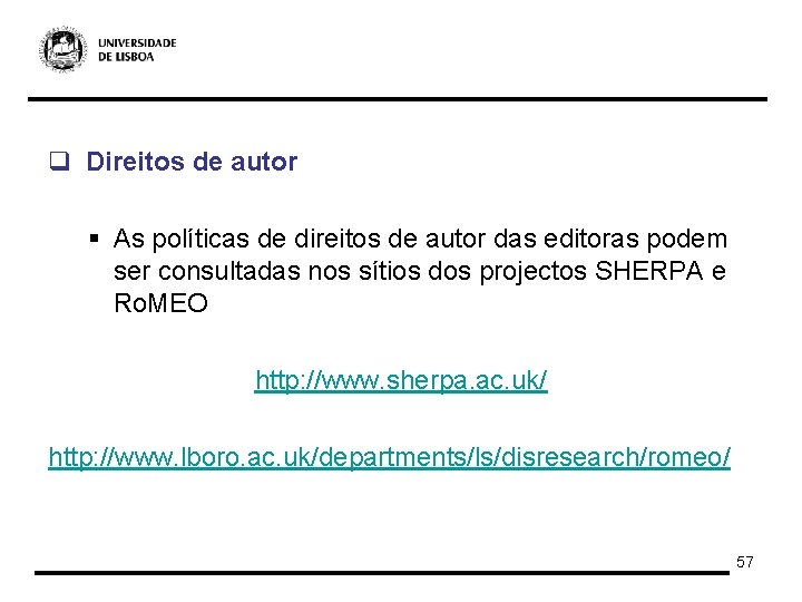 q Direitos de autor § As políticas de direitos de autor das editoras podem