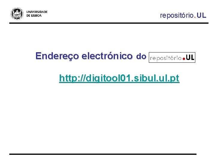 repositório. UL Endereço electrónico do http: //digitool 01. sibul. pt 