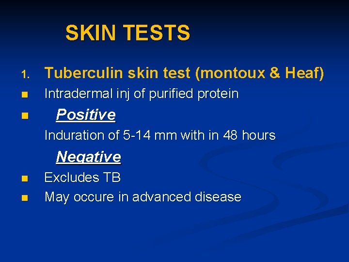 SKIN TESTS 1. Tuberculin skin test (montoux & Heaf) n Intradermal inj of purified