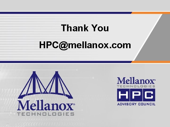 Thank You HPC@mellanox. com 10 Mellanox Confidential 