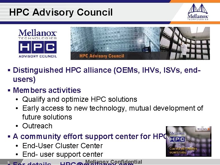 HPC Advisory Council § Distinguished HPC alliance (OEMs, IHVs, ISVs, endusers) § Members activities