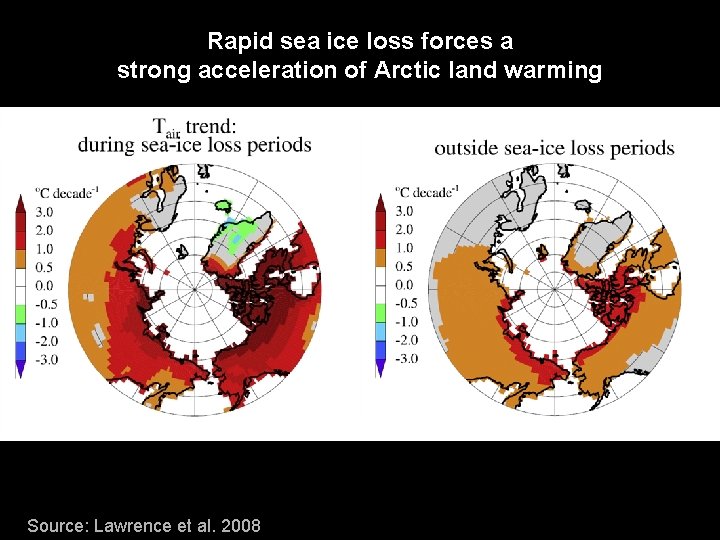 Rapid sea ice loss forces a strong acceleration of Arctic land warming Source: Lawrence