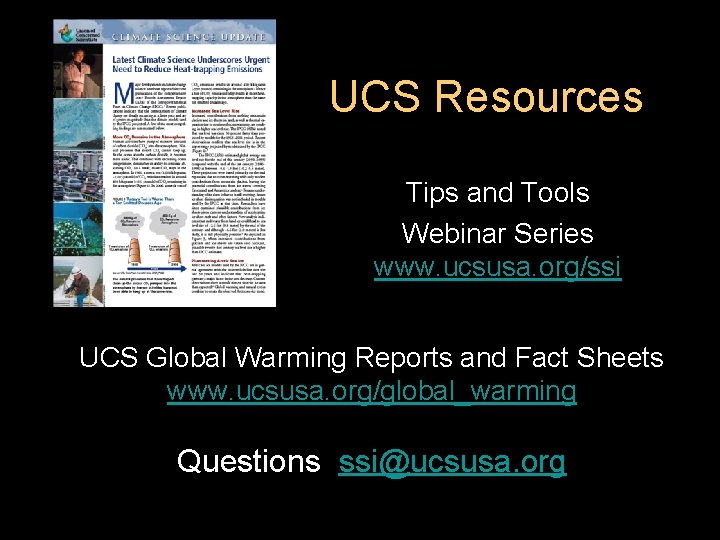 UCS Resources Tips and Tools Webinar Series www. ucsusa. org/ssi UCS Global Warming Reports