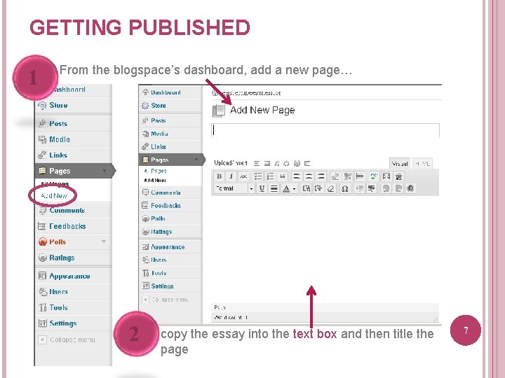 GETTING PUBLISHED 1 From the blogspace’s dashboard, add a new page… 2 copy the