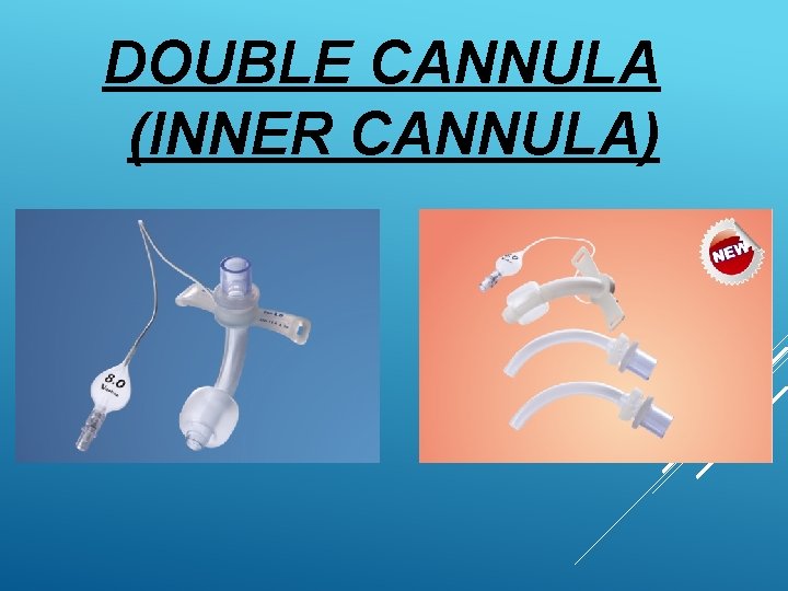 DOUBLE CANNULA (INNER CANNULA) 