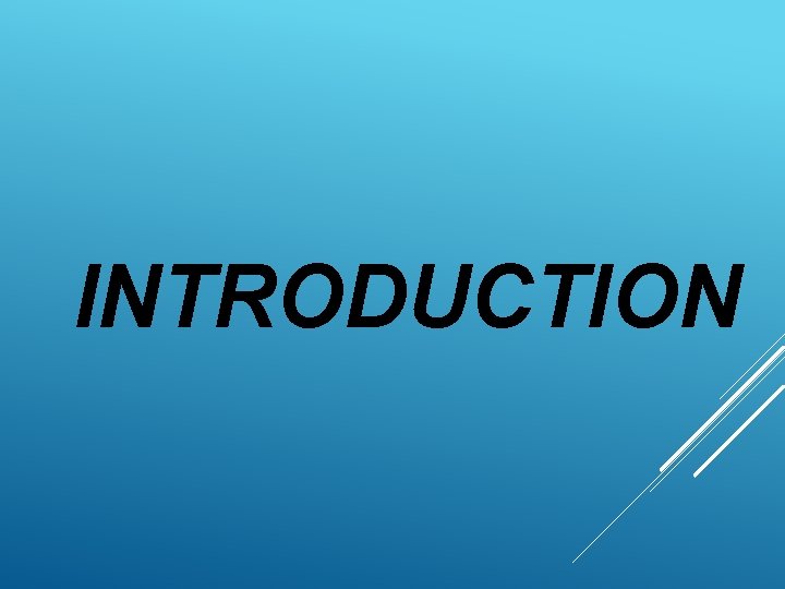 INTRODUCTION 