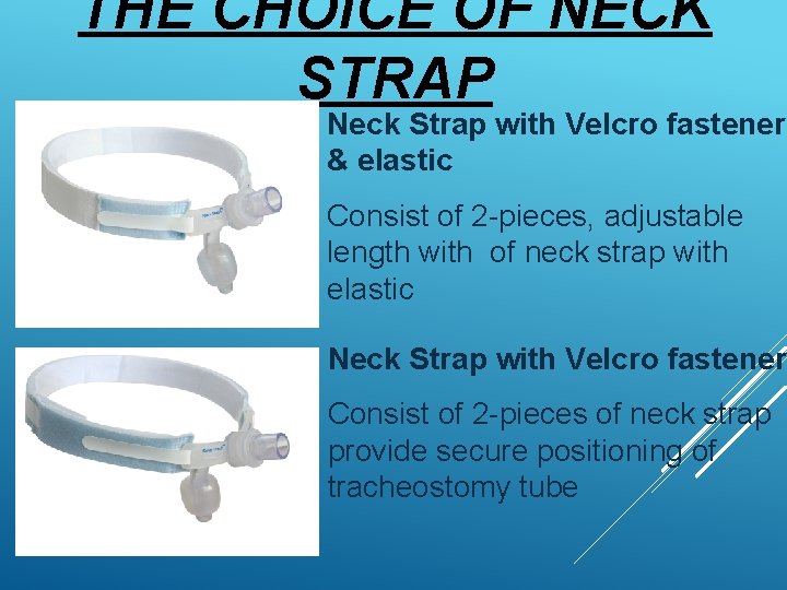 THE CHOICE OF NECK STRAP Neck Strap with Velcro fastener & elastic Consist of
