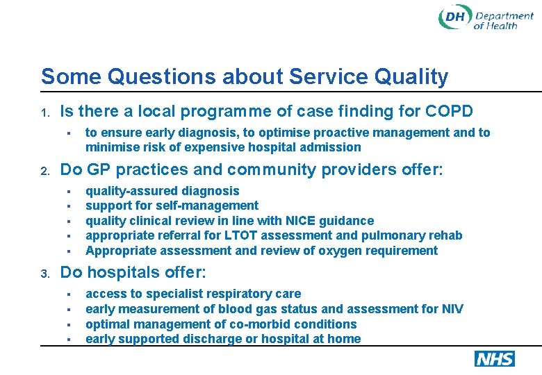 Some Questions about Service Quality 1. Is there a local programme of case finding