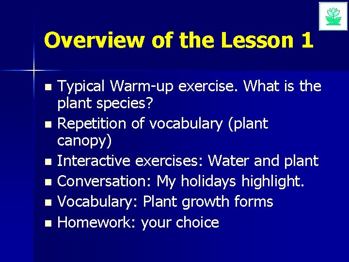 Overview of the Lesson 1 Typical Warm-up exercise. What is the plant species? n