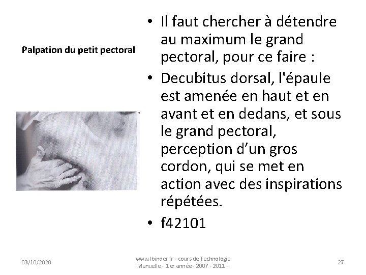 Palpation du petit pectoral 03/10/2020 • Il faut cher à détendre au maximum le