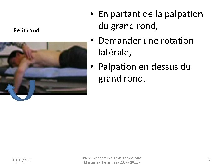 Petit rond 03/10/2020 • En partant de la palpation du grand rond, • Demander