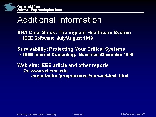 Carnegie Mellon Software Engineering Institute Additional Information SNA Case Study: The Vigilant Healthcare System
