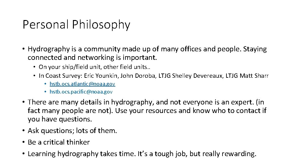 Personal Philosophy • Hydrography is a community made up of many offices and people.