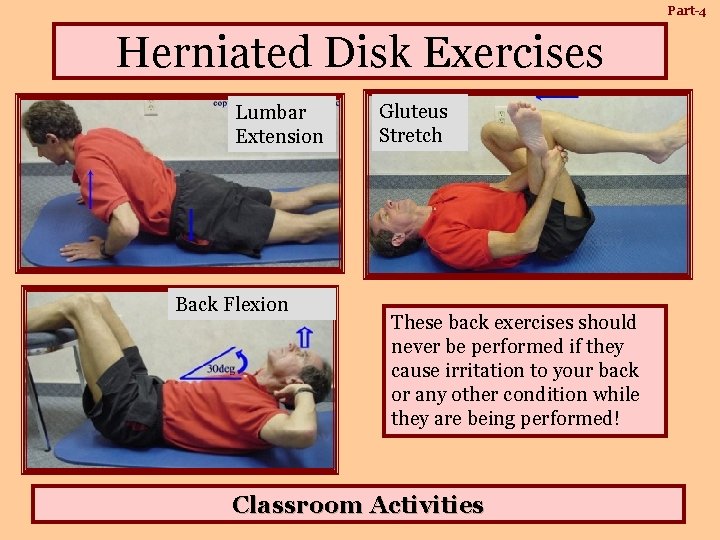 Part-4 Herniated Disk Exercises Lumbar Extension Back Flexion Gluteus Stretch These back exercises should